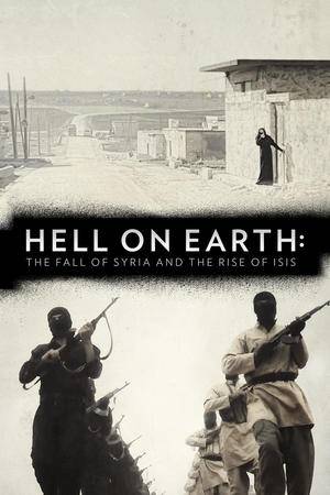 Hell on Earth: The Fall of Syria and the Rise of ISIS (2017) tainies Online | anime movies series Hell on Earth: The Fall of Syria and the Rise of ISIS (2017) ταινιες online seires xrysoi greek subs